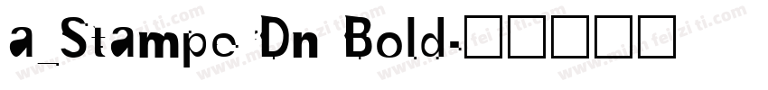 a_StamperDn Bold字体转换